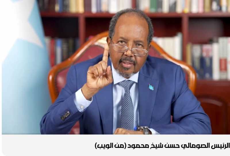 الرئيس الصومالي يؤكد رفض بلاده القاطع للاعتراف الإسرائيلي بـ«أرض الصومال»