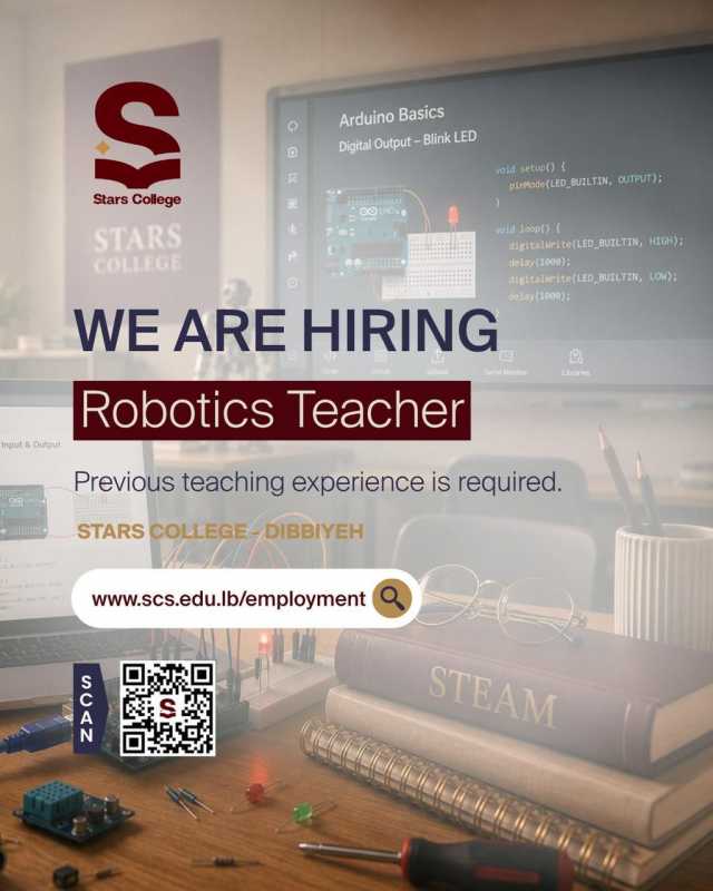 Stars College - Dibbiyeh is hiring an experienced Robotics Teacher.